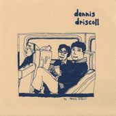 Dennis Driscoll : I Hardly Ever See You (7", blu)