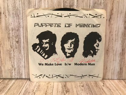 Puppets Of Mankind : We Make Love / Modern Man (7")