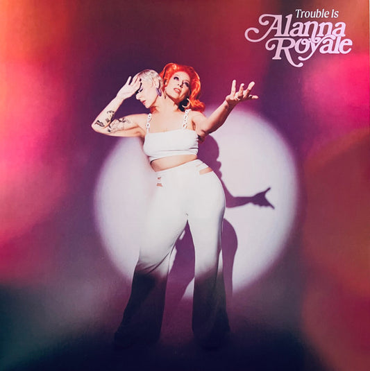 Alanna Royale : Trouble Is (LP, Album)