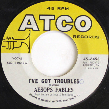 Aesop's Fables : I've Got Troubles (7", BW )