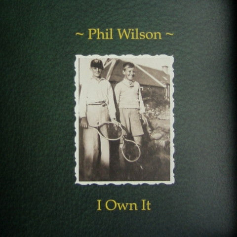 Phil Wilson (2) : I Own It / What Time Can Do (7", Single)