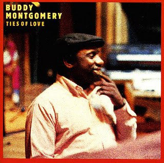 Buddy Montgomery : Ties Of Love (LP, Album)