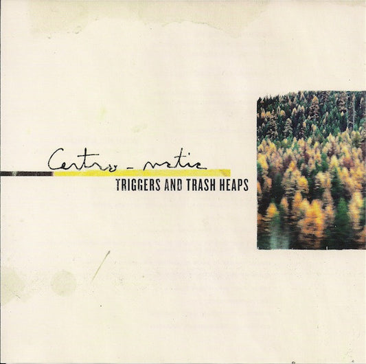 Centro-Matic : Triggers And Trash Heaps (CD, EP)