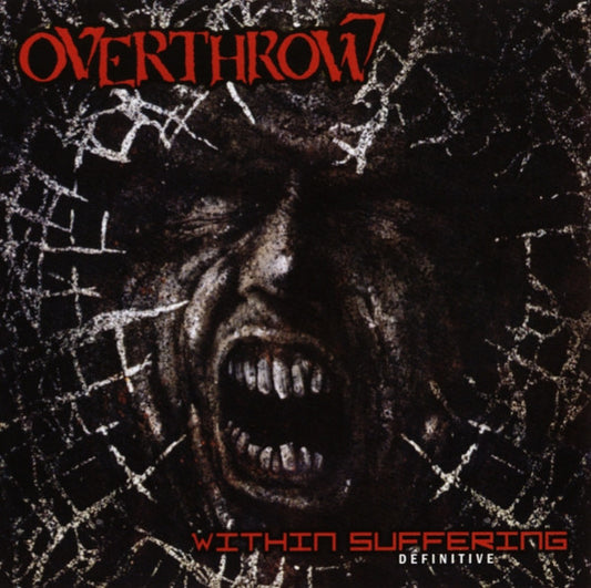 Overthrow (3) : Within Suffering (Definitive) (CD, Album, Comp, RE, RM)