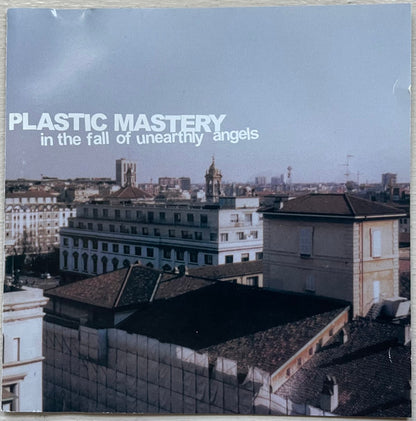 Plastic Mastery : In The Fall Of Unearthly Angels (CD, Album)