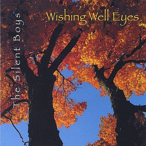 The Silent Boys : Wishing Well Eyes (CDr, Album)