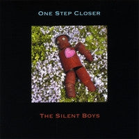 The Silent Boys : One Step Closer (CDr, Album)