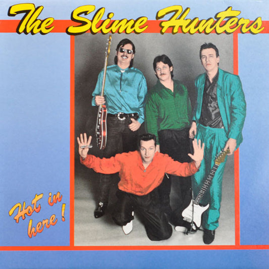 The Slime Hunters : Hot In Here (LP, Album)