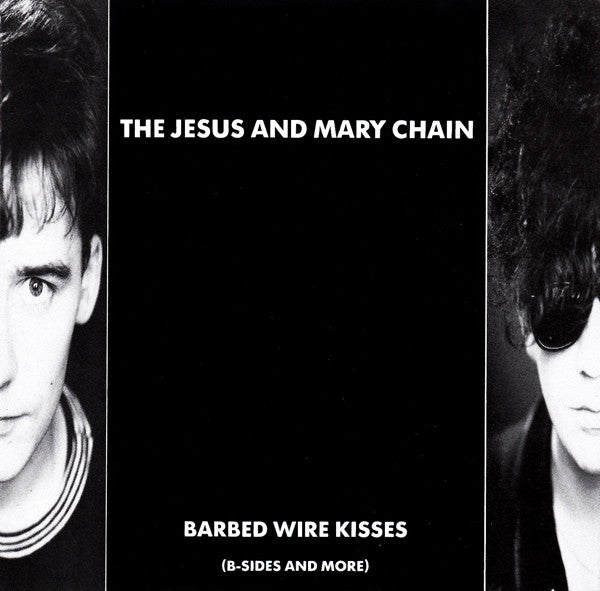 The Jesus And Mary Chain : Barbed Wire Kisses (B-Sides And More) (CD, Comp, RE, RP, Cin)