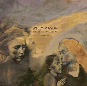 Willy Mason : Where The Humans Eat (CD, Album)