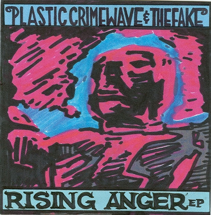 Plastic Crimewave & The Fake : Rising Anger (CDr, EP)