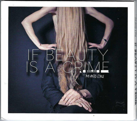 Mi And L'Au : If Beauty Is A Crime (CD, Album)