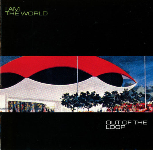 I Am The World Trade Center : Out Of The Loop (CD, Album)