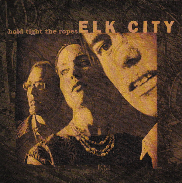 Elk City : Hold Tight The Ropes (CD, Album)