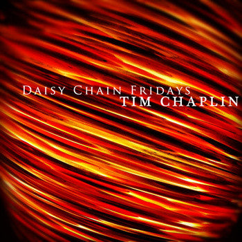 Tim Chaplin : Daisy Chain Fridays (Cass, EP)