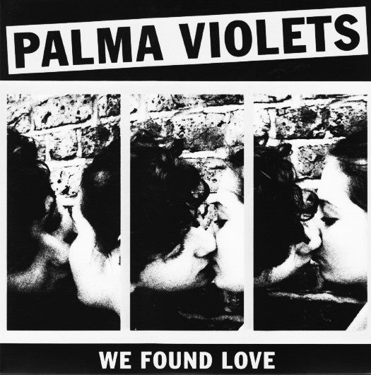 Palma Violets : We Found Love (7", Single, Whi)