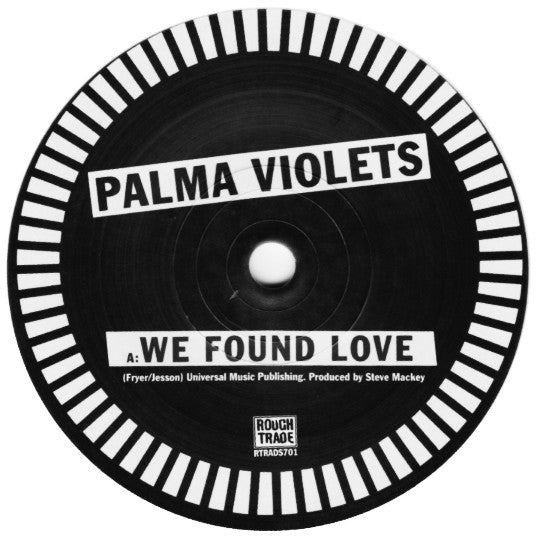 Palma Violets : We Found Love (7", Single, Whi)