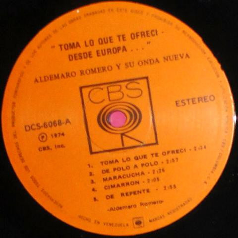 Aldemaro Romero Y Su Onda Nueva : Toma Lo Que Te Ofrecì - Desde Europa... (LP, Album)