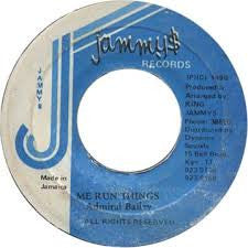 Admiral Bailey : Me Run Things (7")