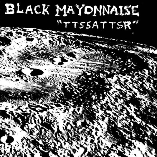 Black Mayonnaise : TTSSATTSR (CD, Album)