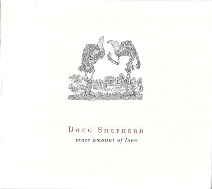 Doug Shepherd : Mass Amount Of Love (CD, Album)