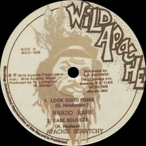 Nardo Ranks, Apache Scratchy, Roland Burrell, John "Sir Raphael" Allen : Look Good Posse / Ease Squeeze / Johnny Dollar (12")