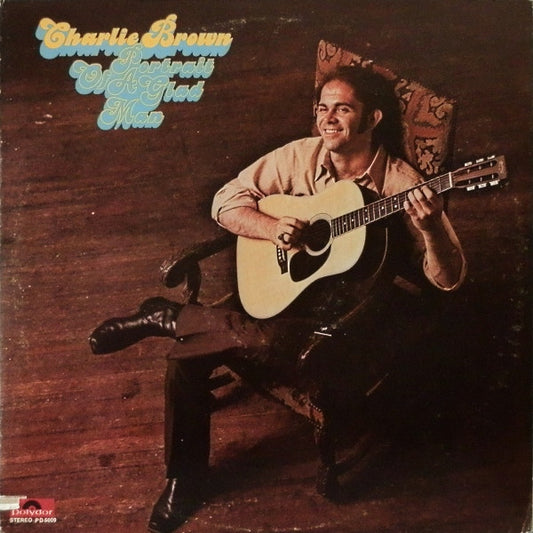 Charlie Brown (7) : Portrait Of A Glad Man (LP, Album)