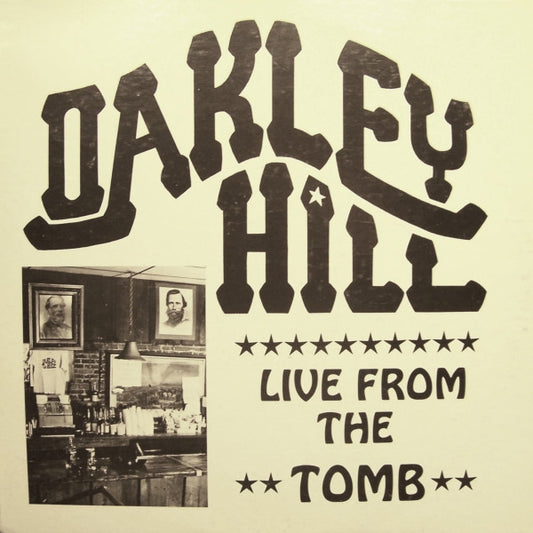 Oakley Hill : Live From The Tomb (LP, Album)