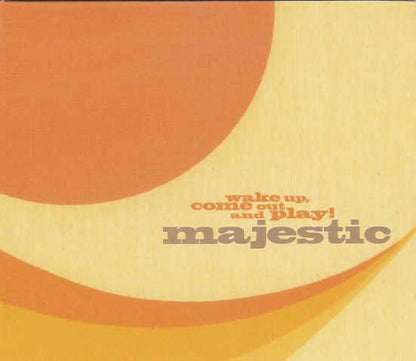 Majestic (5) : Wake Up, Come Out And Play ! (CD)