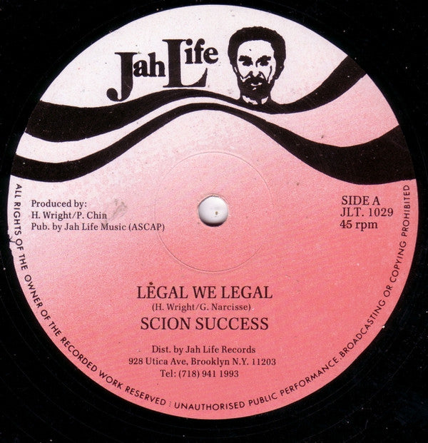 Scion Success : Legal We Legal / What The Girl Them Want (12")