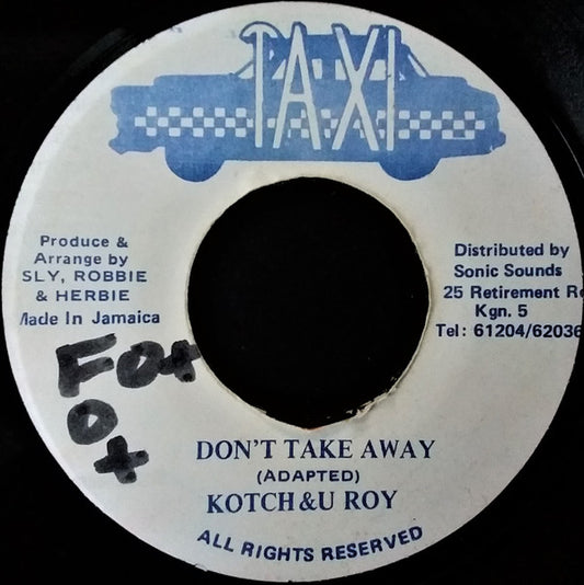 Kotch & U-Roy : Don't Take Away (7")