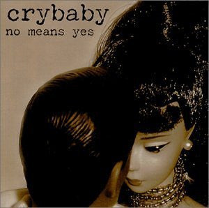 Crybaby (3) : No Means Yes (CD, EP)