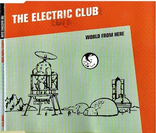 The Electric Club : World From Here (CD, Single)