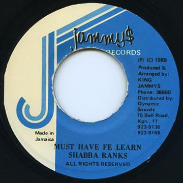 Shabba Ranks : Must Have Fe Learn (7")