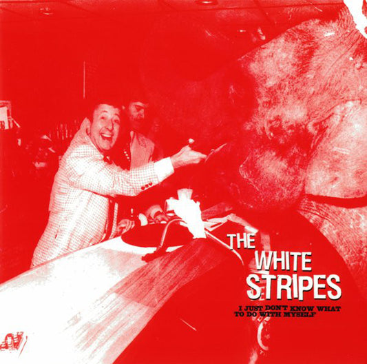 The White Stripes : I Just Don't Know What To Do With Myself (7", Single, RE, RM)