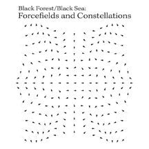 Black Forest / Black Sea : Forcefields And Constellations (CD)