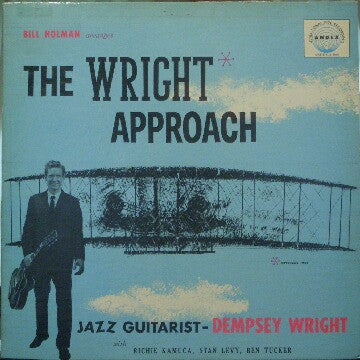 Bill Holman Arranges Dempsey Wright : The Wright Approach (LP, Album, Mono)
