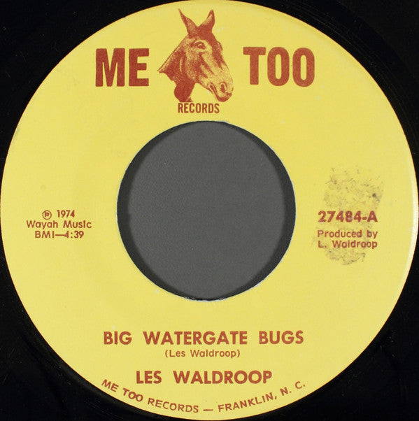 Les Waldroop : Big Watergate Bugs (7", Mono)