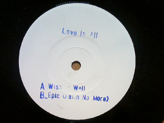 Love Is All : Wishing Well / Epic (Faith No More) (7", Single, W/Lbl)