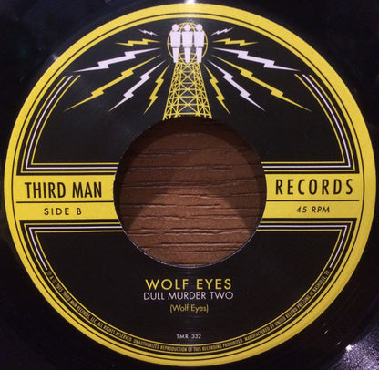 Wolf Eyes : Enemy Ladder b/w Dull Murder Two (7", Single)