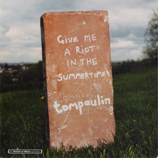 Tompaulin : Give Me A Riot In The Summertime (7", Single)