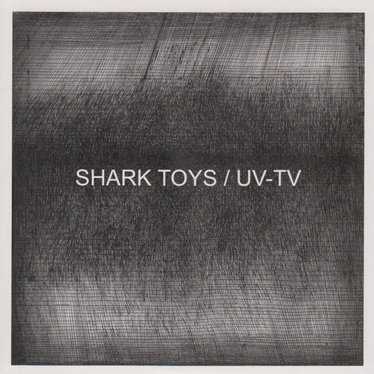 Shark Toys / UV-TV : Shark Toys / UV-TV (7", Gra)