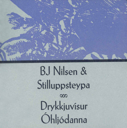 BJ Nilsen & Stilluppsteypa : Drykkjuvísur Óhljódanna (CD, Album, Ltd)