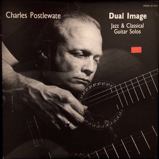 Charles Postlewate : Dual Image - Jazz & Classical Guitar Solos (LP)