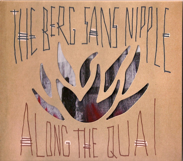 The Berg Sans Nipple : Along The Quai (CD)